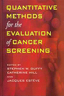 Quantitative Methods for the Evaluation of Cancer Screening