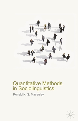 Quantitative Methods in Sociolinguistics - Macaulay, Ronald