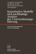 Quantitative Modelle Und Nachhaltige Ansatze Der Unternehmungsfuhrung: Gunter Beuermann Zum 65. Geburtstag