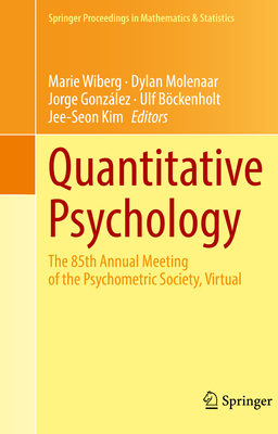 Quantitative Psychology: The 85th Annual Meeting of the Psychometric Society, Virtual - Wiberg, Marie (Editor), and Molenaar, Dylan (Editor), and Gonzlez, Jorge (Editor)