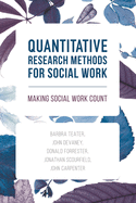 Quantitative Research Methods for Social Work: Making Social Work Count