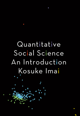 Quantitative Social Science: An Introduction - Imai, Kosuke