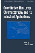 Quantitative Thin-Layer Chromatography and Its Industrial Applications