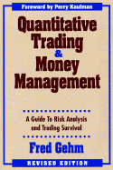 Quantitive Trading and Money Management: Revised Edition