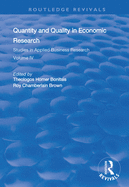 Quantity and Quality in Economic Research: Studies in Applied Business Research: Volume IV