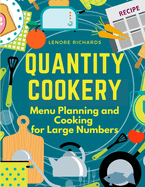 Quantity Cookery: Menu Planning and Cooking for Large Numbers
