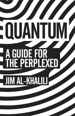 Quantum: A Guide For The Perplexed - Al-Khalili, Jim