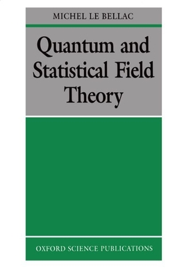 Quantum and Statistical Field Theory - Le Bellac, Michel, and Barton, Gabriel