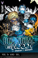 Quantum and Woody by Priest & Bright Volume 3: And So...