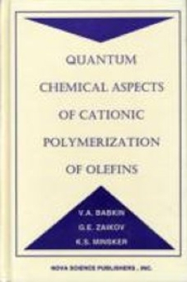 Quantum Chemical Aspects of Cationic: Polymerization of Olefins. Scott Brunger, Ed. - Babkins, V a