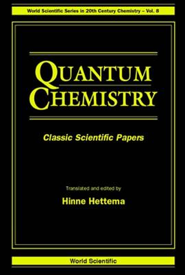 Quantum Chemistry: Classic Scientific Papers - Hettema, Hinne (Editor)