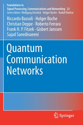 Quantum Communication Networks - Bassoli, Riccardo, and Boche, Holger, and Deppe, Christian