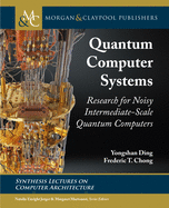 Quantum Computer Systems: Research for Noisy Intermediate-Scale Quantum Computers