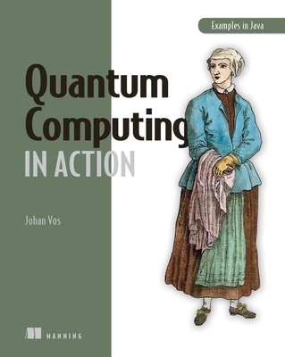 Quantum Computing in Action - Vos, Johan