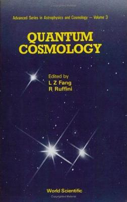 Quantum Cosmology - Fang, Lizhi (Editor), and Ruffini, Remo (Editor)