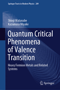 Quantum Critical Phenomena of Valence Transition: Heavy Fermion Metals and Related Systems