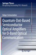 Quantum-Dot-Based Semiconductor Optical Amplifiers for O-Band Optical Communication
