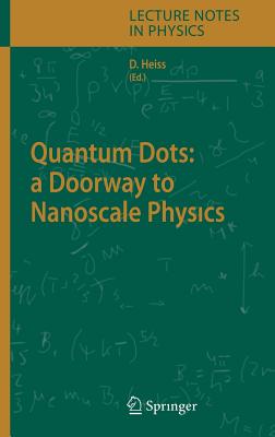 Quantum Dots: A Doorway to Nanoscale Physics - Heiss, Wd (Editor)