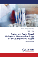 Quantum Dots: Novel Molecular Nanotechnology of Drug Delivery System