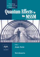 Quantum Effects in the Minimal Supersymmetric Standard Model - Proceedings of the International Workshop