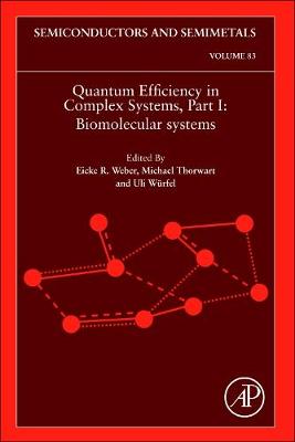 Quantum Efficiency in Complex Systems, Part I: Biomolecular Systems Volume 83 - Weber, Eicke R