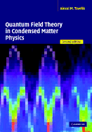 Quantum Field Theory in Condensed Matter Physics - Tsvelik, Alexei M