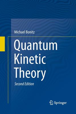 Quantum Kinetic Theory - Bonitz, Michael