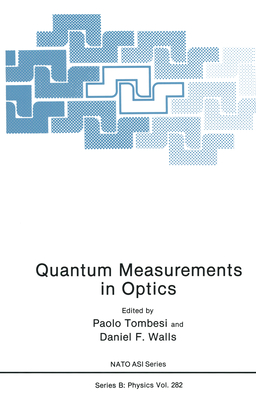 Quantum Measurements in Optics - Tombesi, Paolo (Editor), and Walls, Daniel F (Editor)