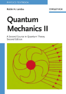 Quantum Mechanics II: A Second Course in Quantum Theory