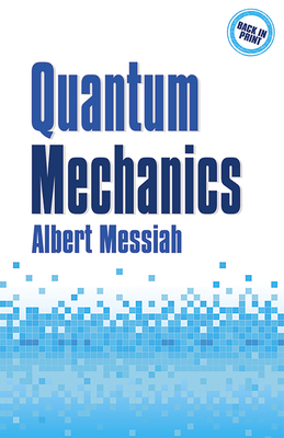 Quantum Mechanics - Messiah, Albert