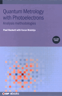 Quantum Metrology with  Photoelectrons, Volume 3: Analysis  methodologies