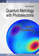 Quantum Metrology with Photoelectrons: Volume I: Foundations