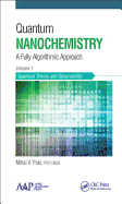 Quantum Nanochemistry, Volume One: Quantum Theory and Observability