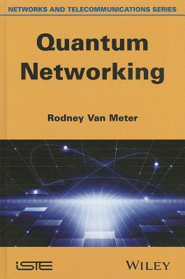 Quantum Networking - Van Meter, Rodney