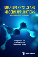 Quantum Physics and Modern Applications (Prob & Sol)