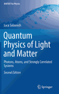 Quantum Physics of Light and Matter: Photons, Atoms, and Strongly Correlated Systems