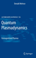 Quantum Plasmadynamics: Unmagnetized Plasmas