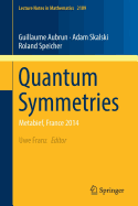 Quantum Symmetries: Metabief, France 2014