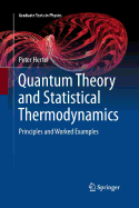 Quantum Theory and Statistical Thermodynamics: Principles and Worked Examples
