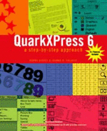 Quark Xpress 6: a Step-By-Step Approach