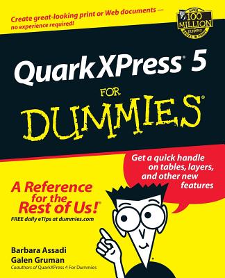 Quarkxpress5 for Dummies - Assadi, Barbara, and Gruman, Galen