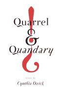 Quarrel & Quandary - Ozick, Cynthia