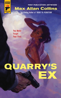 Quarry's Ex: Quarry - Collins, Max Allan