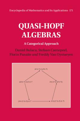 Quasi-Hopf Algebras: A Categorical Approach - Bulacu, Daniel, and Caenepeel, Stefaan, and Panaite, Florin