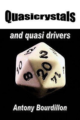 Quasicrystals and Quasi Drivers - Bourdillon, Antony J
