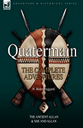 Quatermain: The Complete Adventures 5-The Ancient Allan & She and Allan