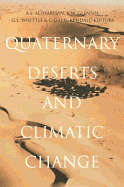 Quaternary Deserts and Climatic Change