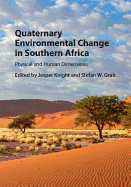 Quaternary Environmental Change in Southern Africa: Physical and Human Dimensions