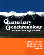 Quaternary Geochronology: Methods and Applications