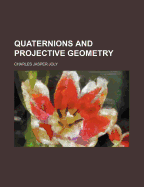 Quaternions and Projective Geometry